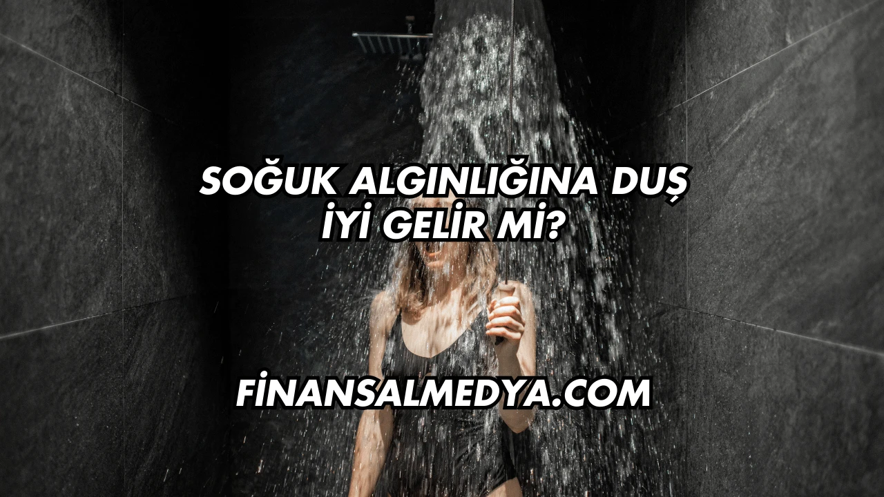 Soğuk Algınlığına Duş İyi Gelir mi?
