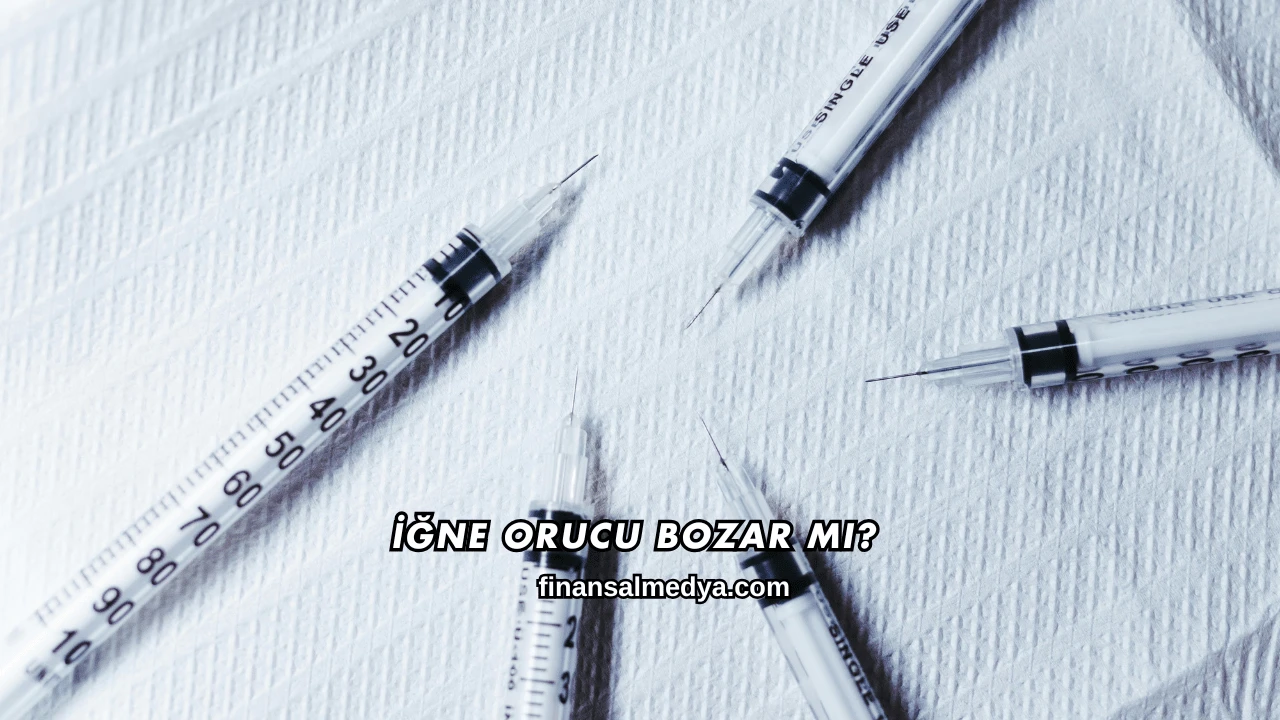 İğne Orucu Bozar mı?