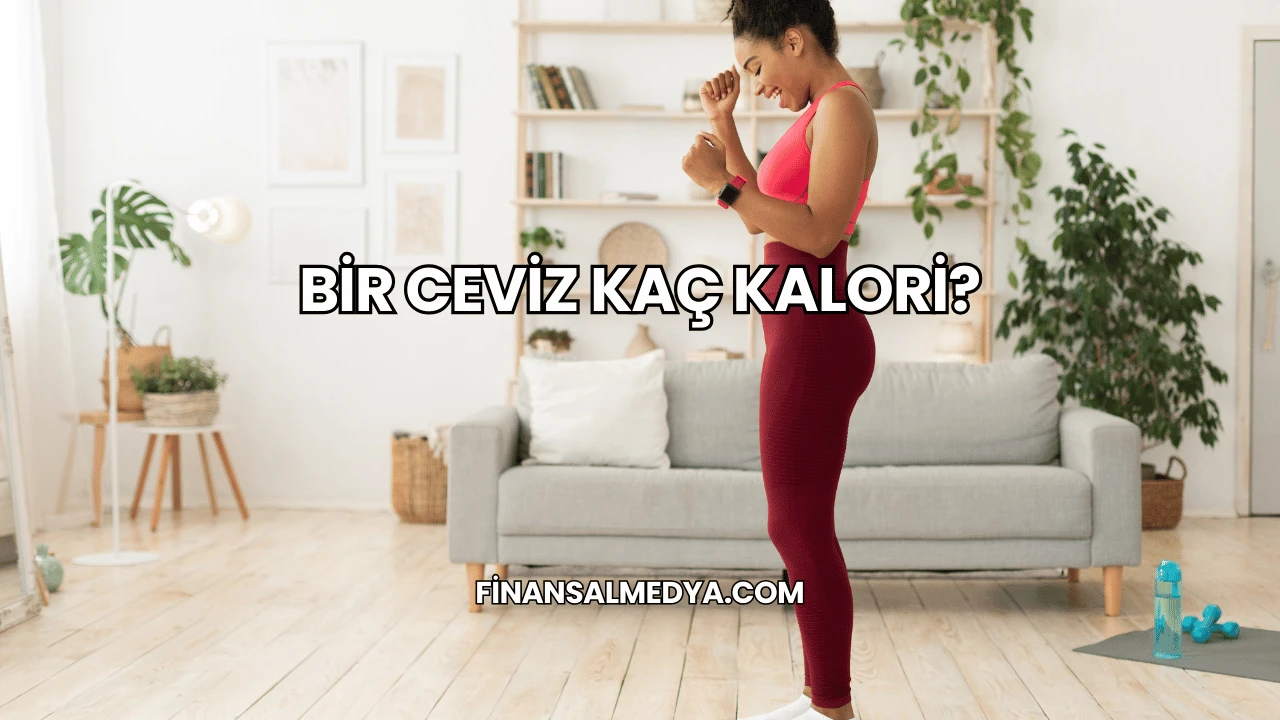 Bir Ceviz Kaç Kalori?