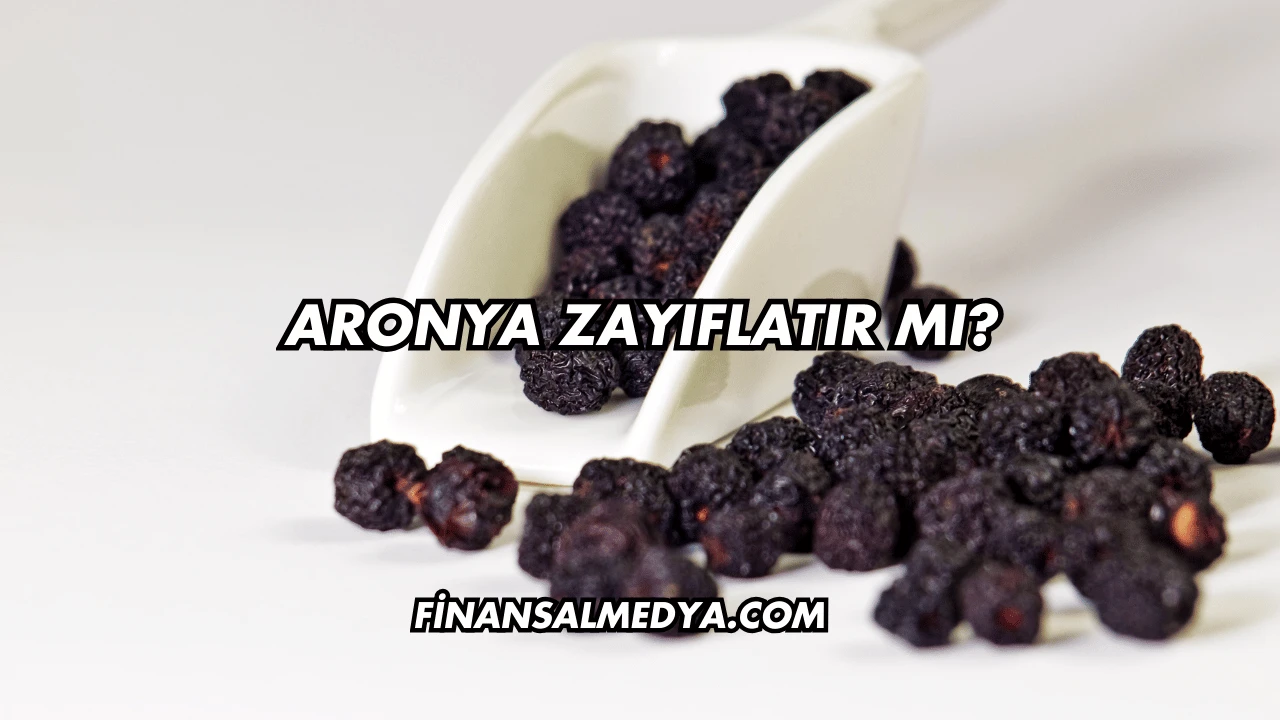 Aronya Zayıflatır mı?