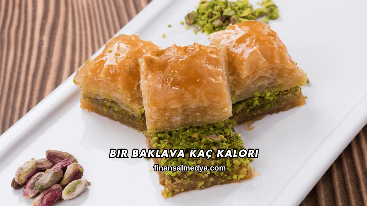 Bir Baklava Kaç Kalori