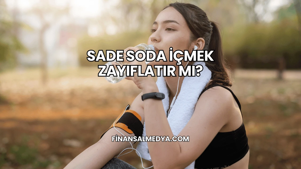 Sade Soda İçmek Zayıflatır mı?