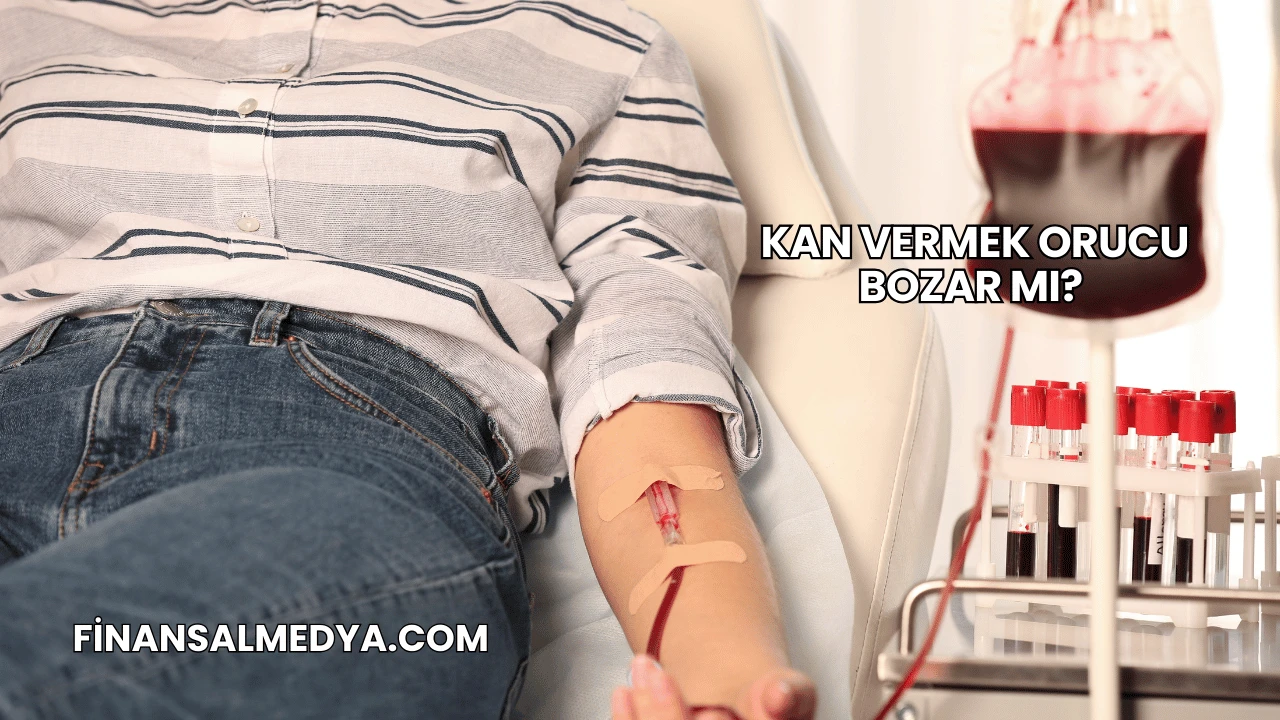 Kan Vermek Orucu Bozar mı?