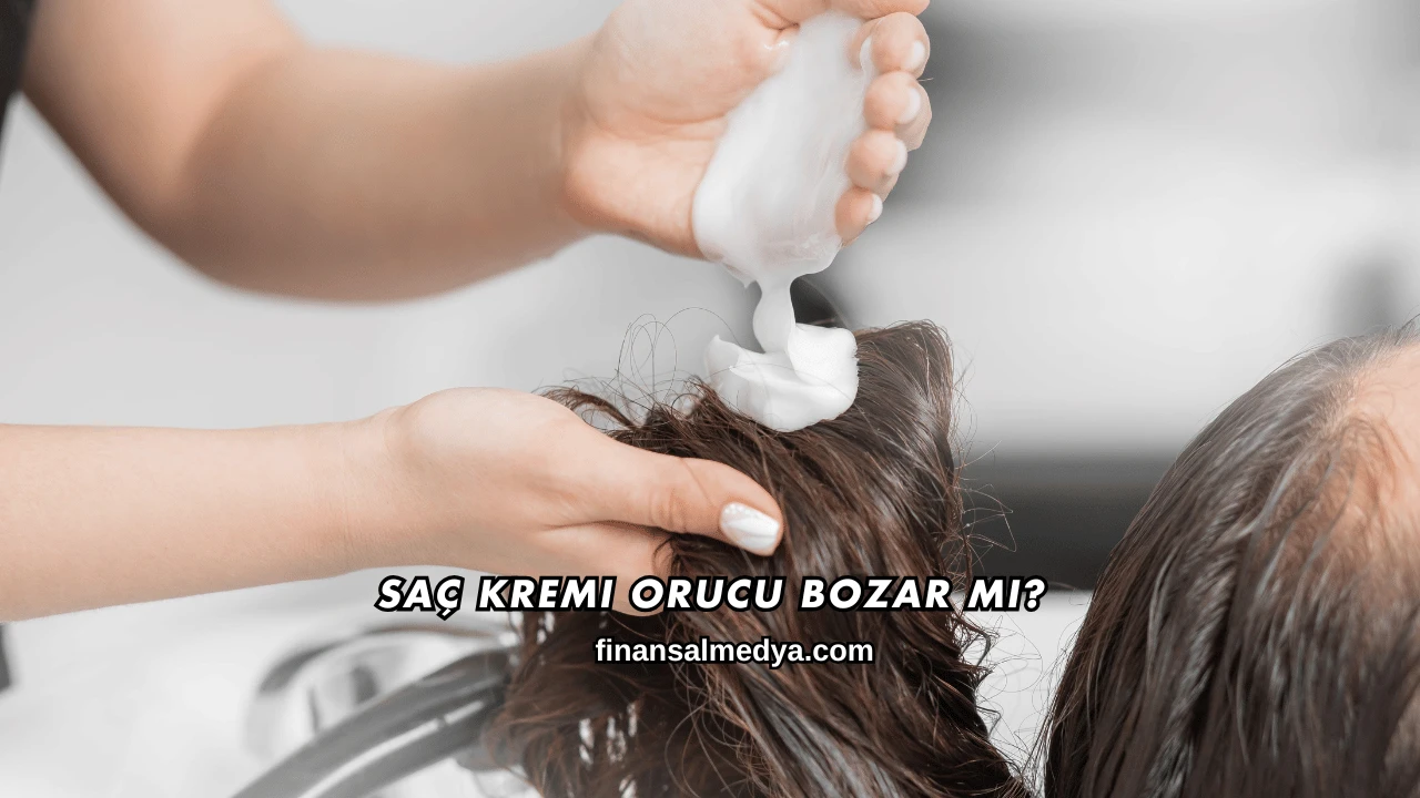 Saç Kremi Orucu Bozar mı?
