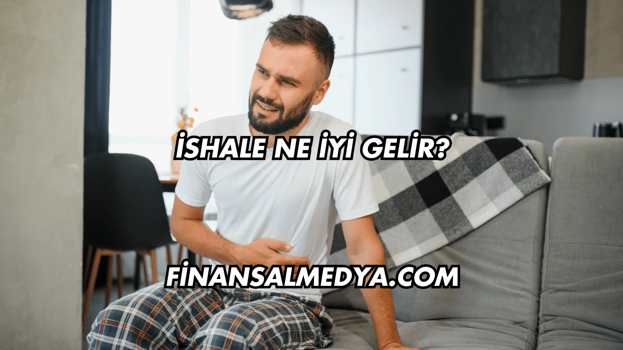 İshale Ne İyi Gelir?