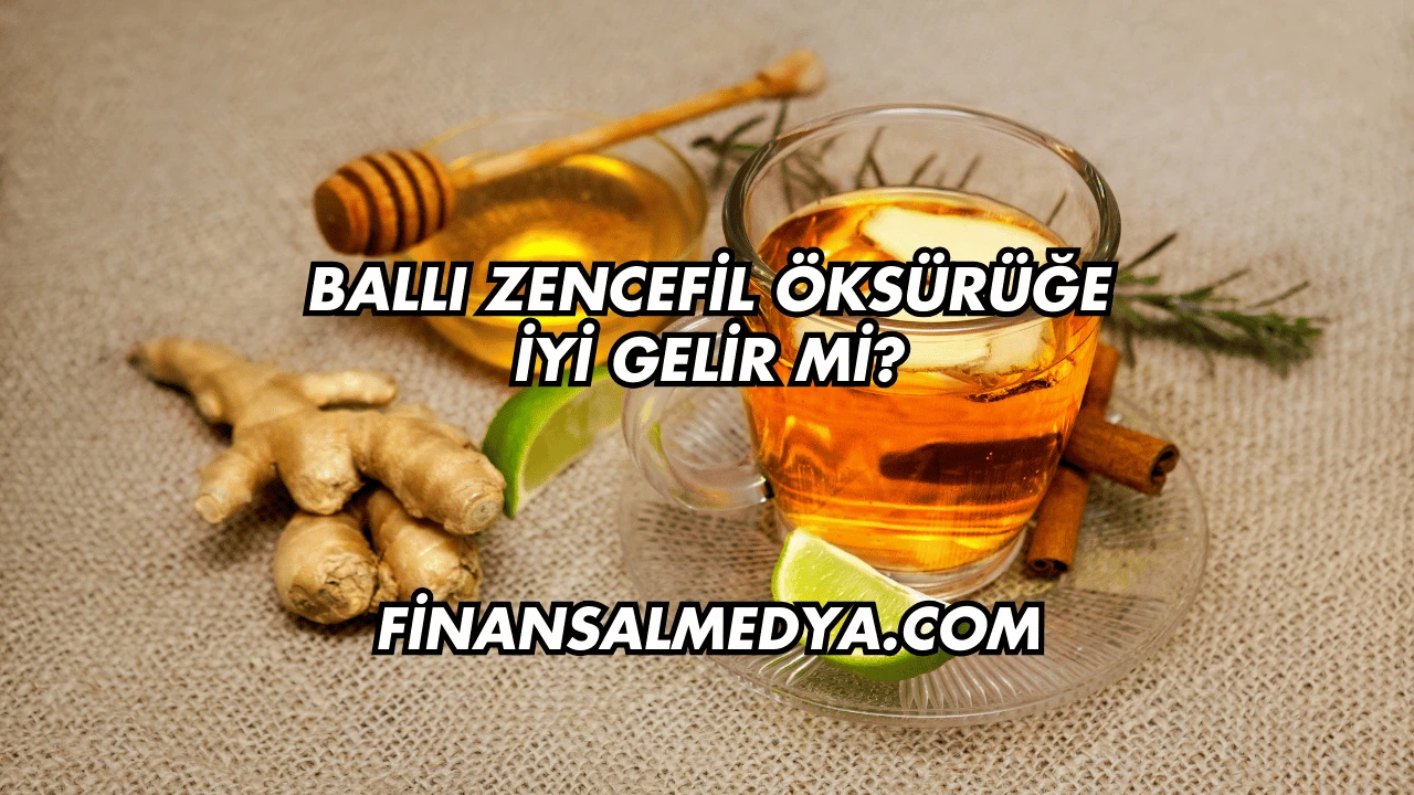 Ballı Zencefil Öksürüğe İyi Gelir mi?