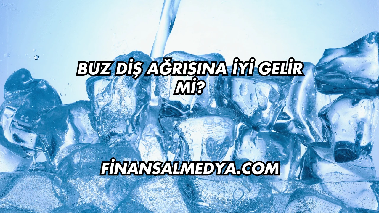 Buz Diş Ağrısına İyi Gelir mi?