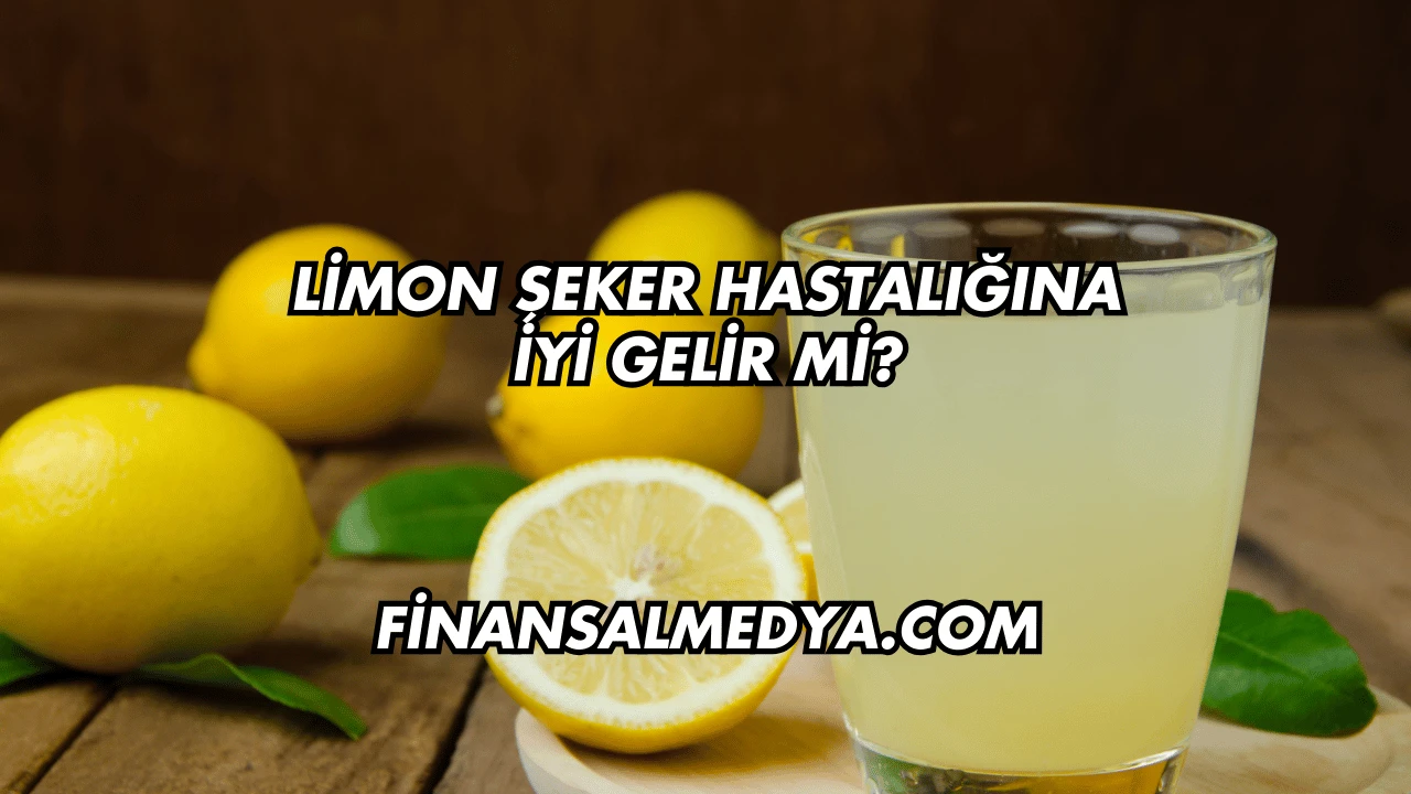 Limon Şeker Hastalığına İyi Gelir mi?