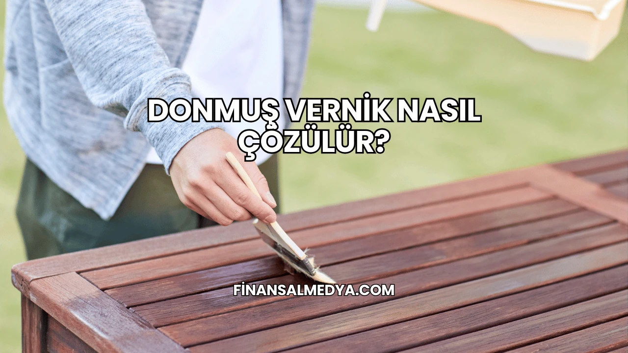 Donmuş Vernik Nasıl Çözülür?