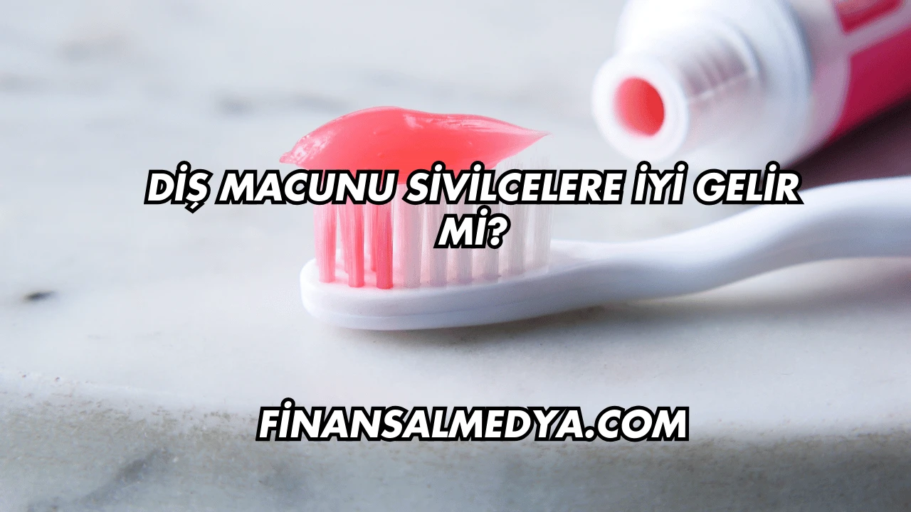 Diş Macunu Sivilcelere İyi Gelir mi?