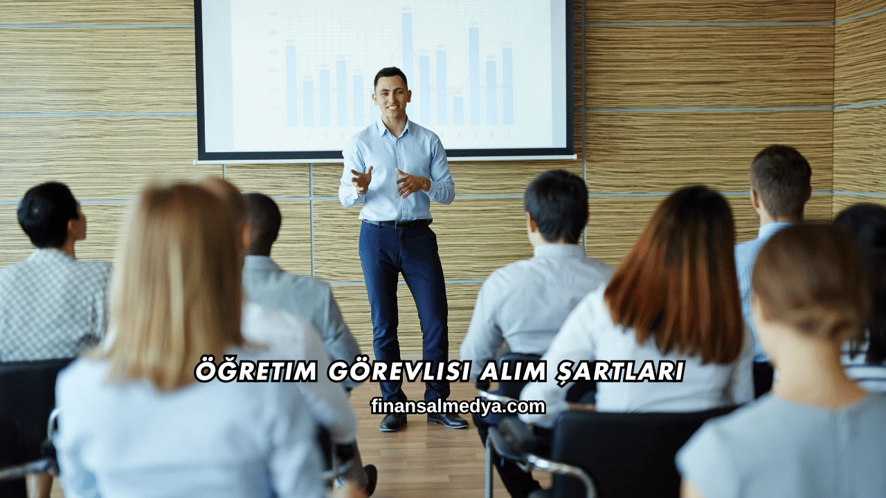 Öğretim Görevlisi Alım Şartları