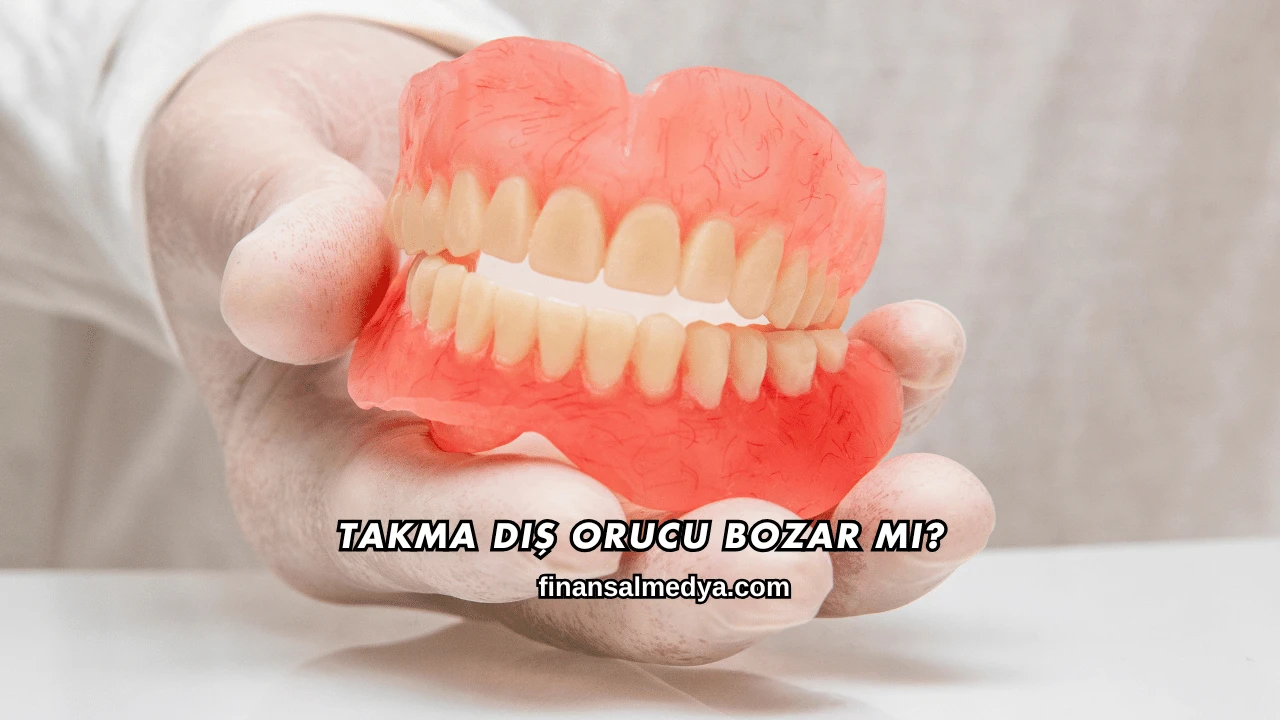 Takma Diş Orucu Bozar mı?
