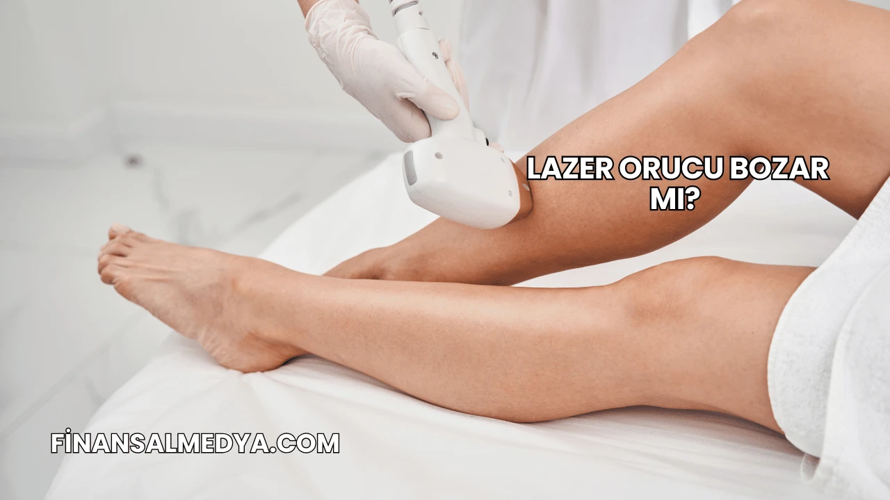 Lazer Orucu Bozar mı?
