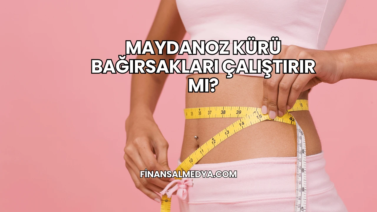 Maydanoz Kürü Bağırsakları Çalıştırır mı?