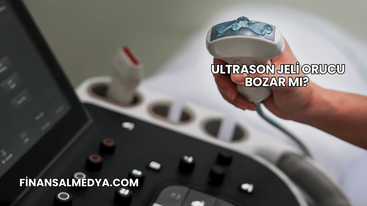 Ultrason Jeli Orucu Bozar mı?