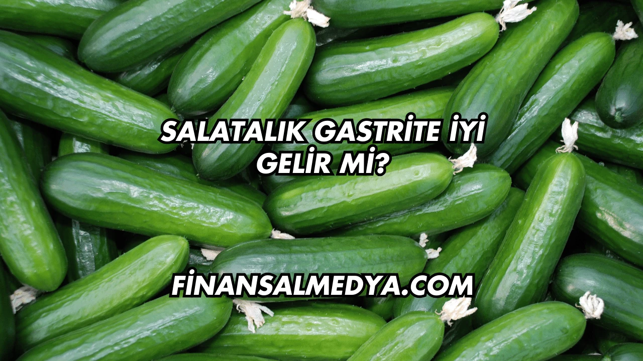 Salatalık Gastrite İyi Gelir mi?