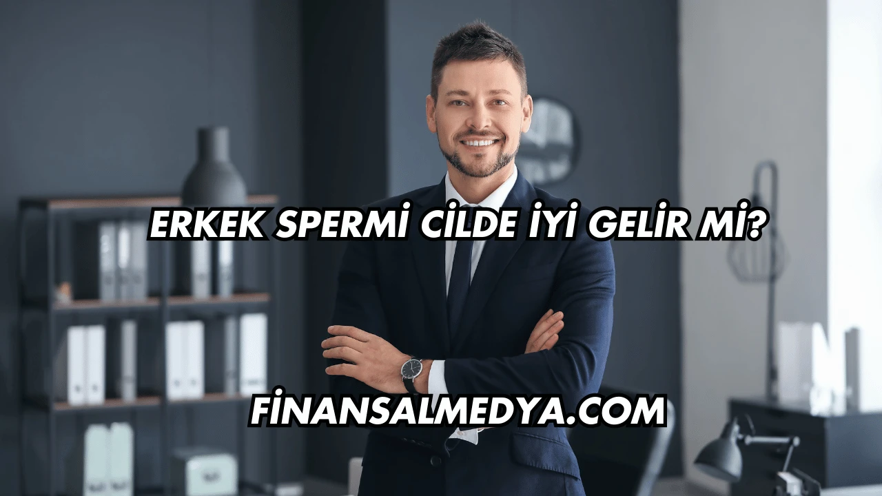 Erkek Spermi Cilde İyi Gelir mi?