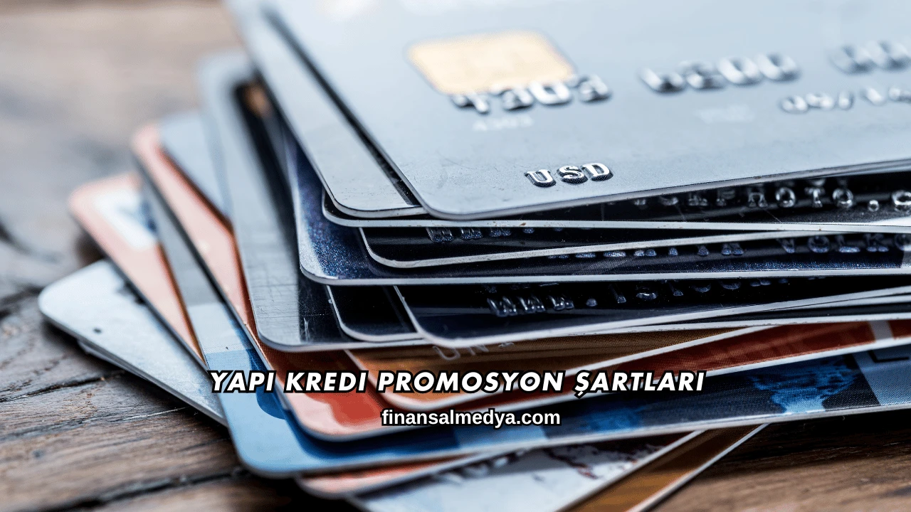 Yapı Kredi Promosyon Şartları