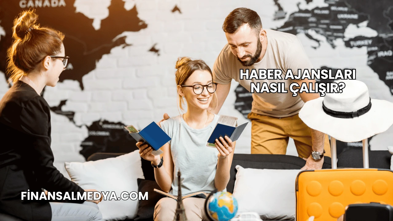 Haber Ajansları Nasıl Çalışır?