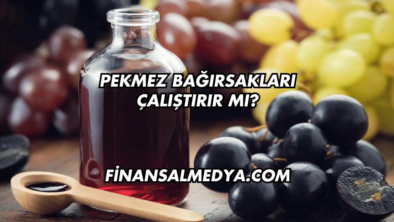 Pekmez Bağırsakları Çalıştırır mı?