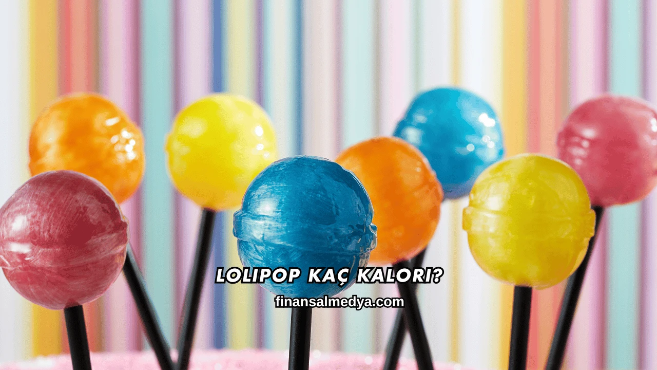 Lolipop Kaç Kalori?