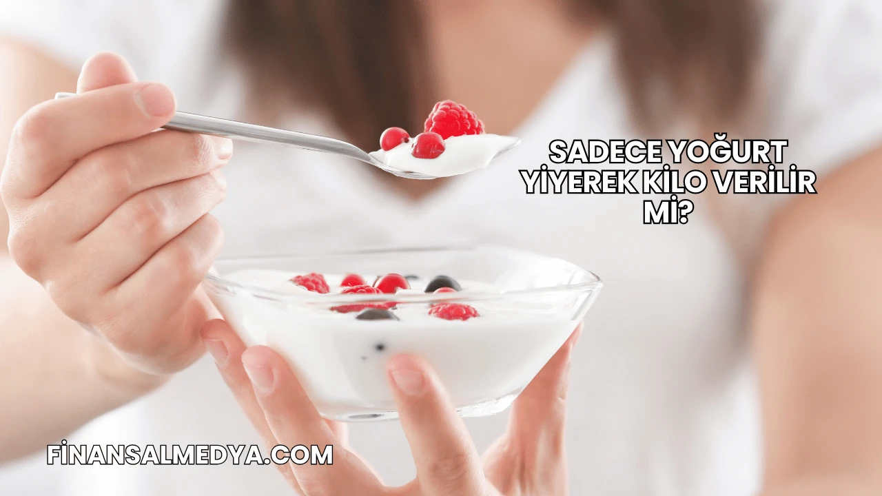 Sadece Yoğurt Yiyerek Kilo Verilir mi?