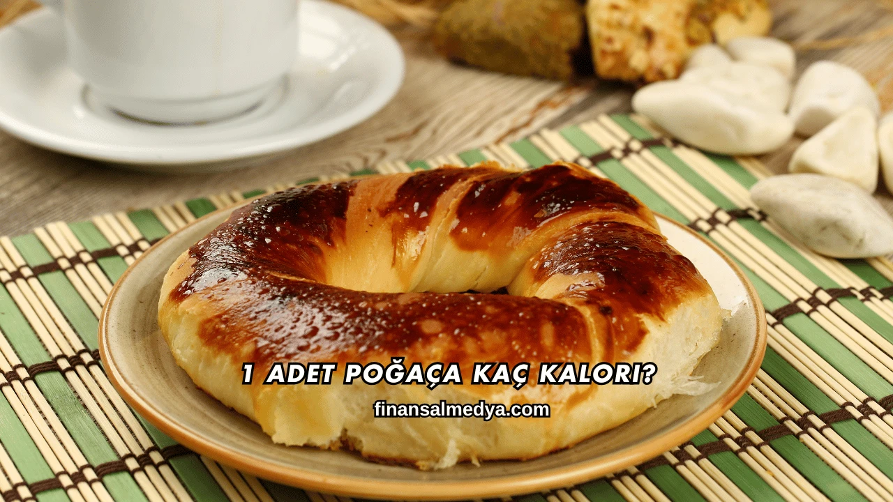 1 Adet Poğaça Kaç Kalori?