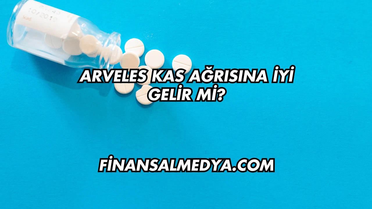Arveles Kas Ağrısına İyi Gelir mi?