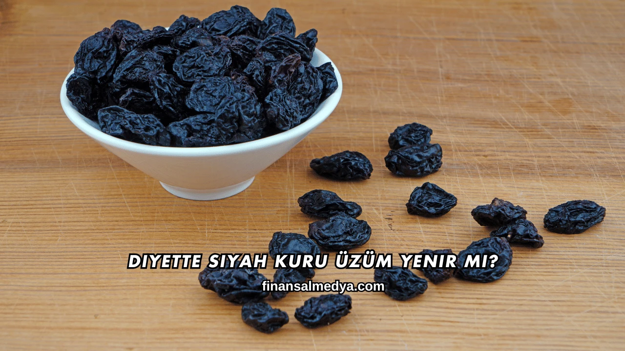 Diyette Siyah Kuru Üzüm Yenir mi?