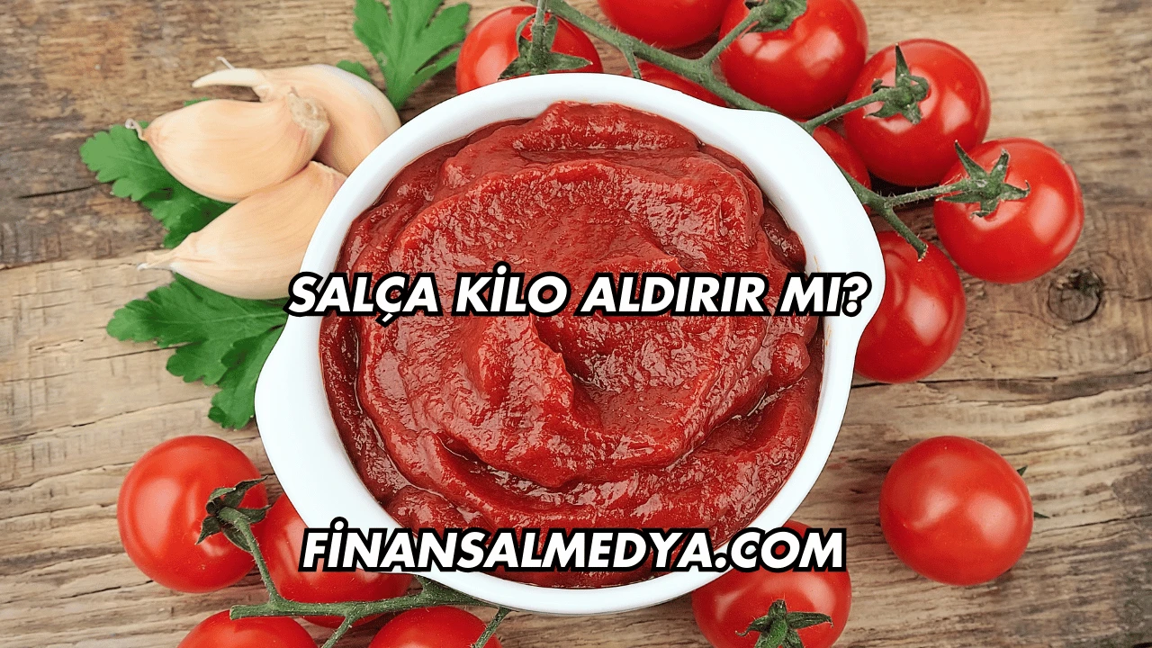 Salça Kilo Aldırır mı?