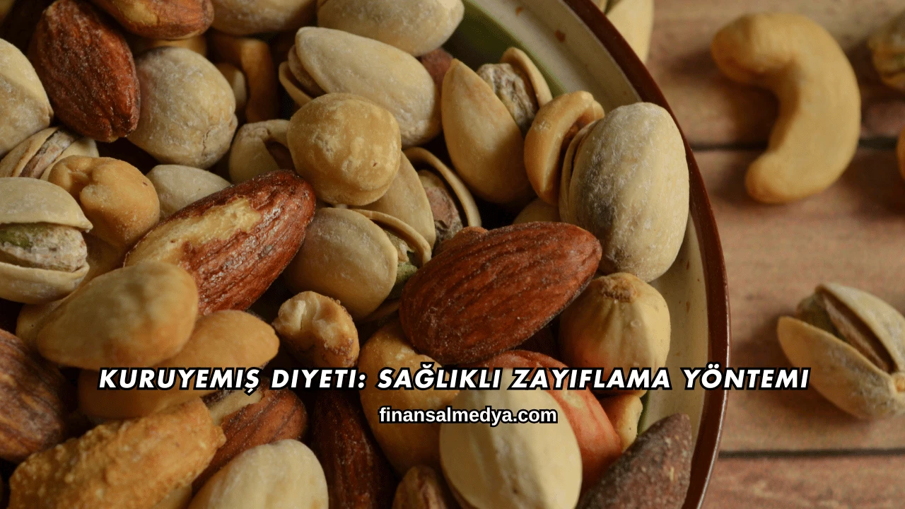 Kuruyemiş Diyeti: Sağlıklı Zayıflama Yöntemi