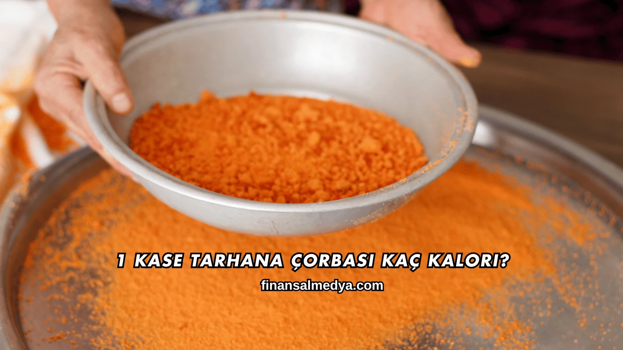 1 Kase Tarhana Çorbası Kaç Kalori?