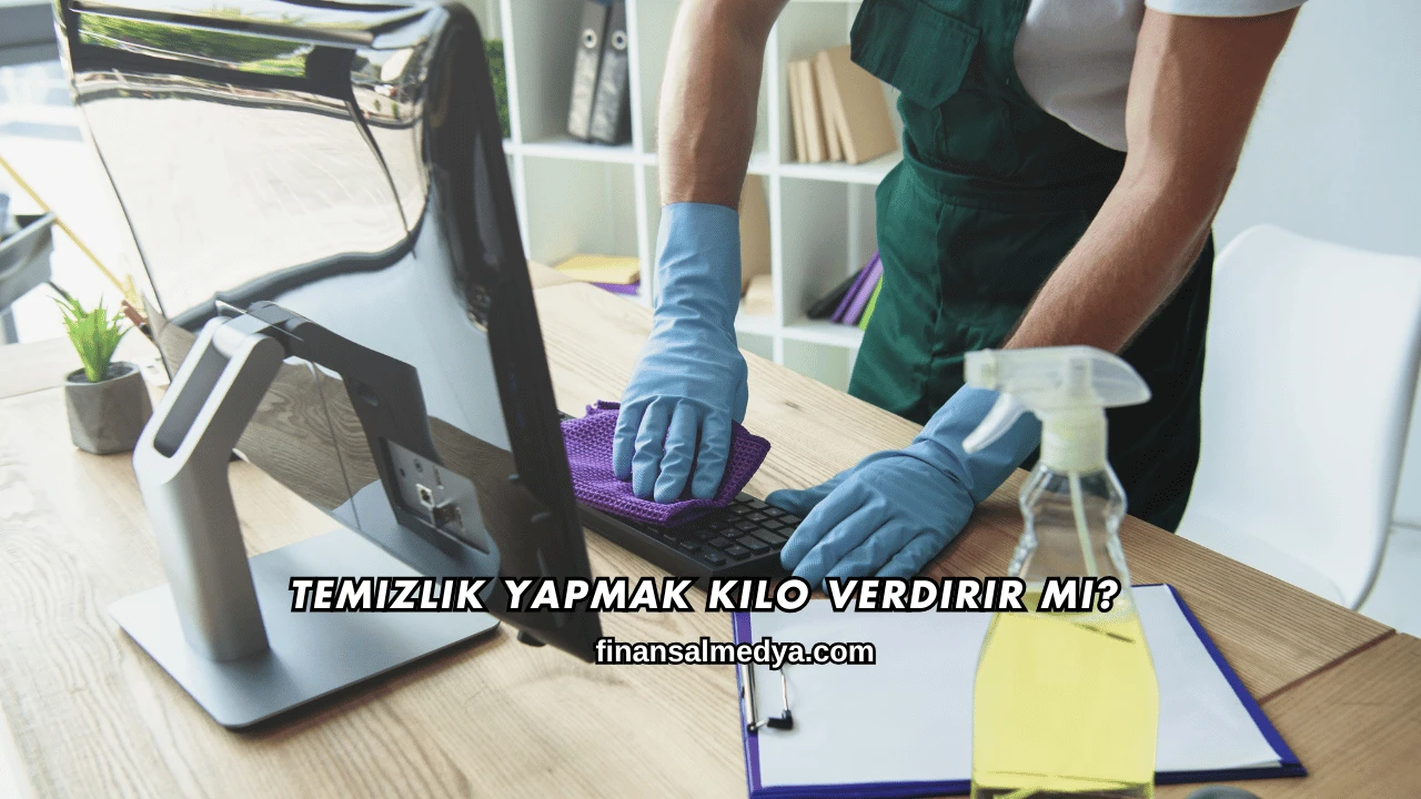 Temizlik Yapmak Kilo Verdirir mi?