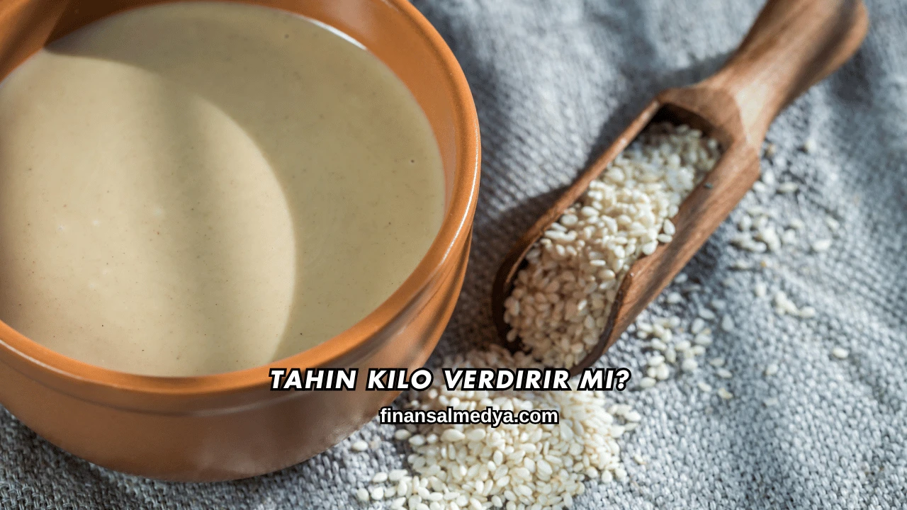 Tahin Kilo Verdirir mi?