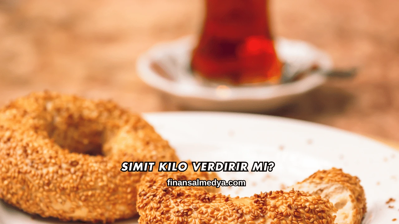 Simit Kilo Verdirir mi?