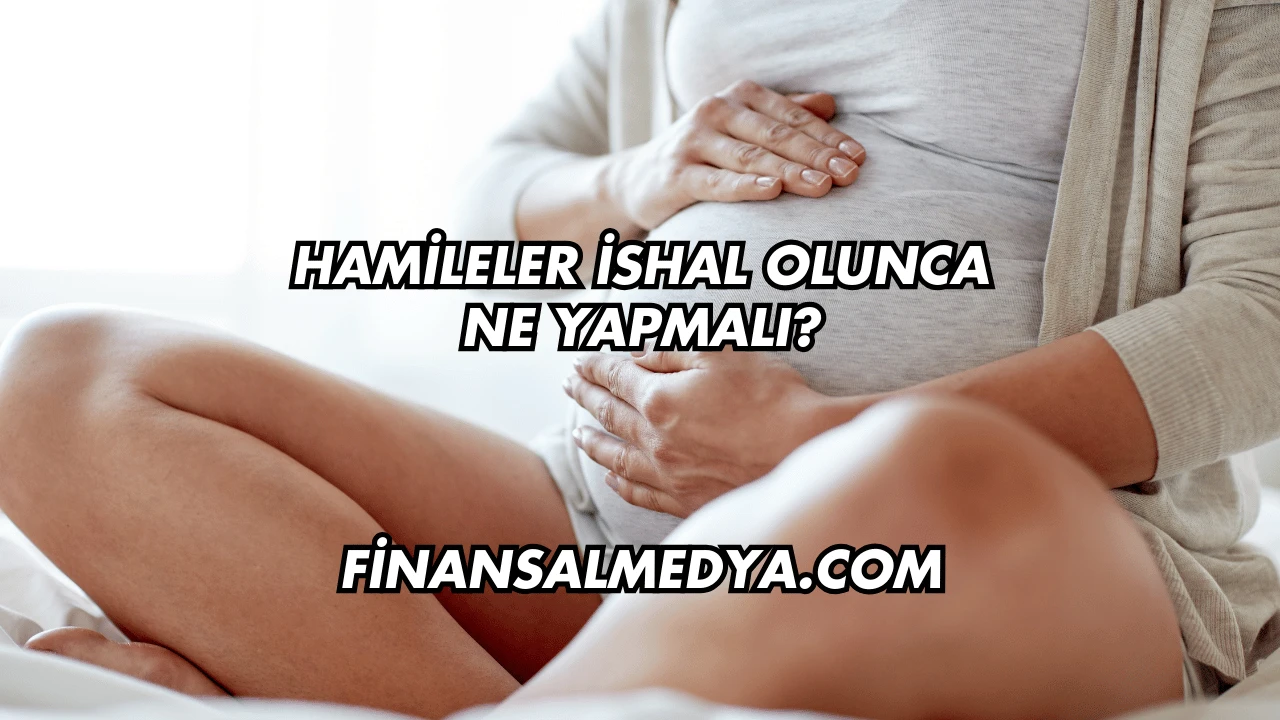 Hamileler İshal Olunca Ne Yapmalı?