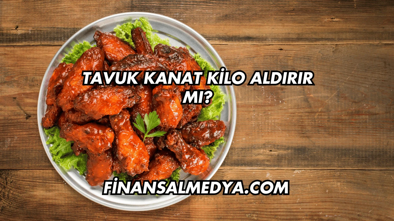 Tavuk Kanat Kilo Aldırır mı?
