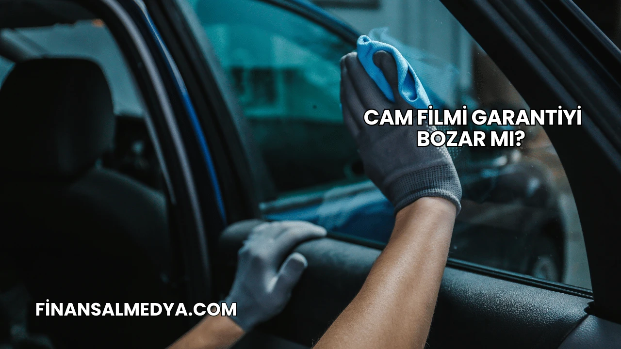 Cam Filmi Garantiyi Bozar mı?