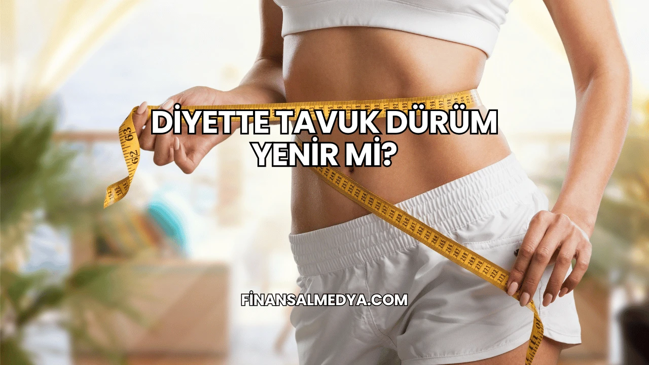 Diyette Tavuk Dürüm Yenir mi?
