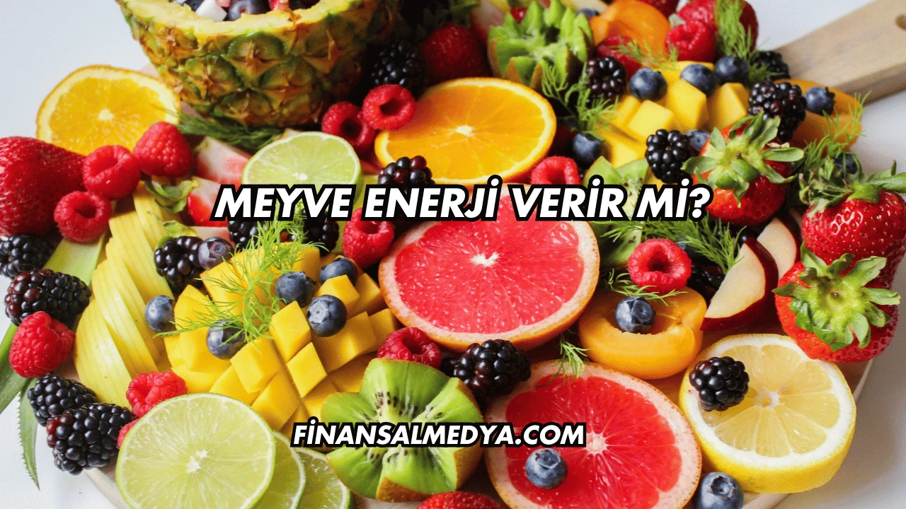 Meyve Enerji Verir mi?
