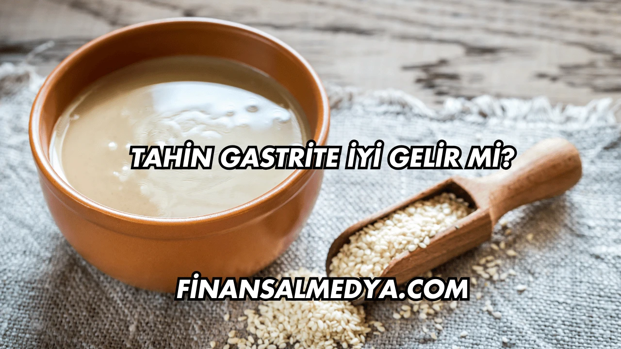 Tahin Gastrite İyi Gelir mi?