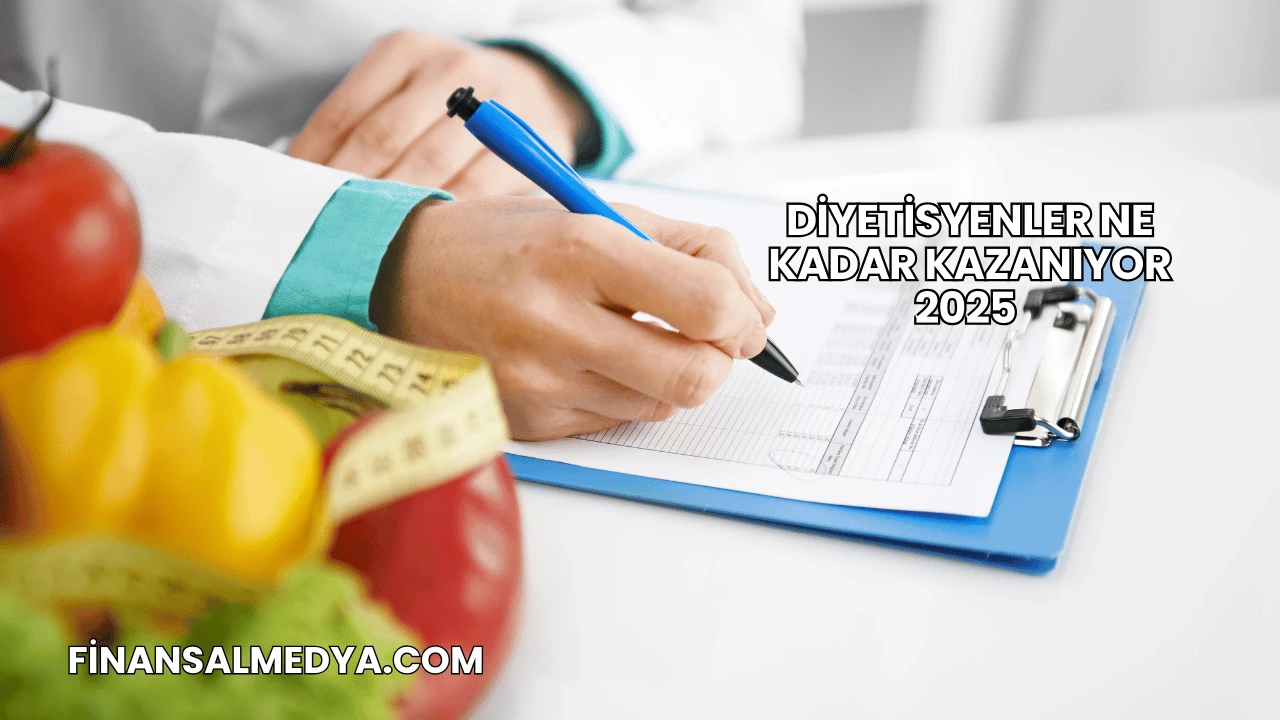 Diyetisyenler Ne Kadar Kazanıyor 2025