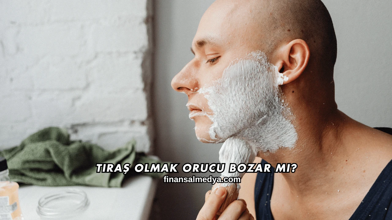 Tıraş Olmak Orucu Bozar mı?