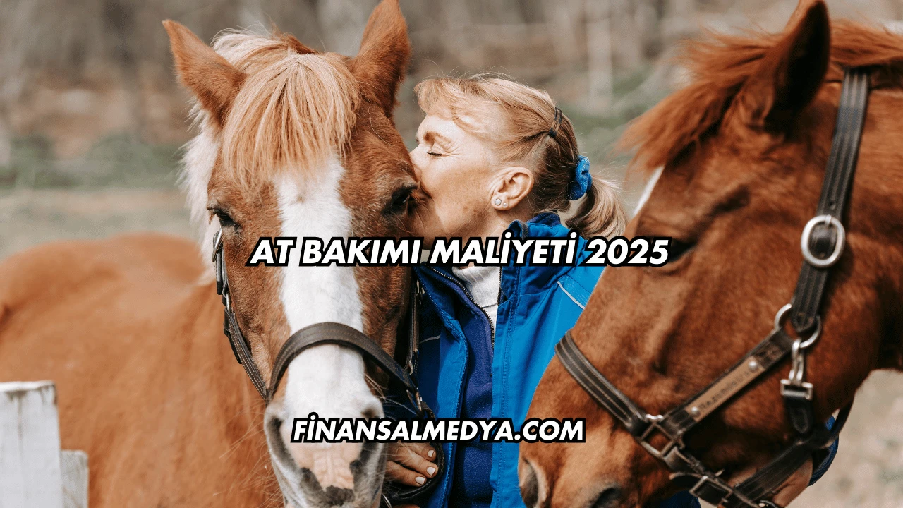 At Bakımı Maliyeti 2025