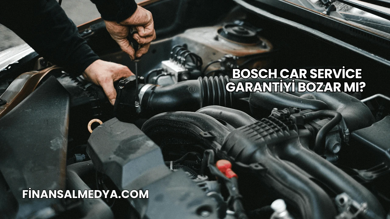 Bosch Car Service Garantiyi Bozar mı?