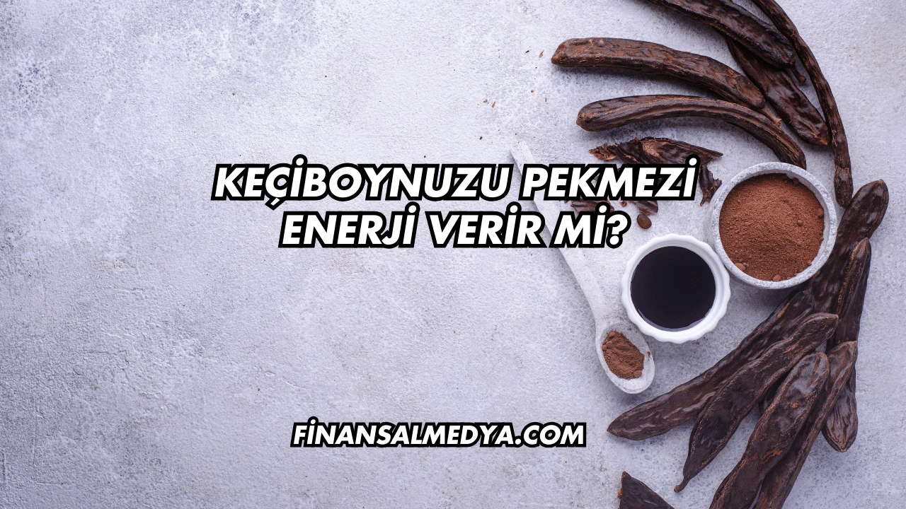 Keçiboynuzu Pekmezi Enerji Verir mi?