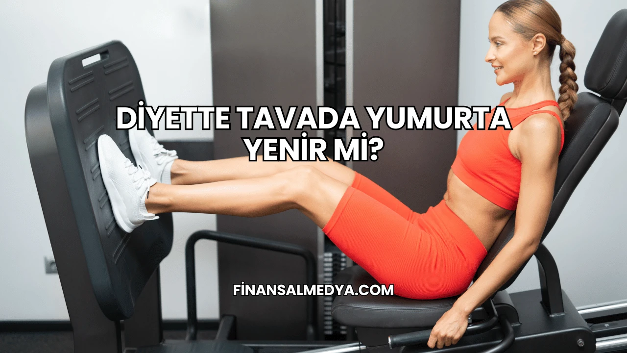Diyette Tavada Yumurta Yenir mi?