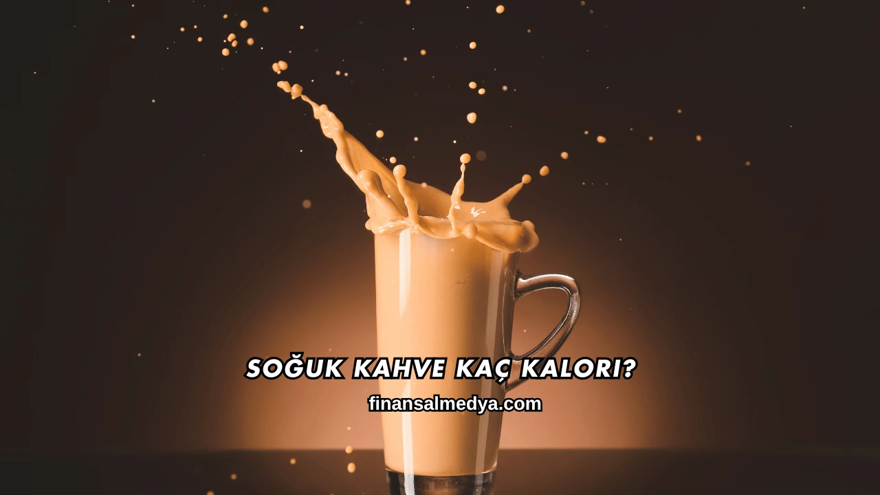 Soğuk Kahve Kaç Kalori?