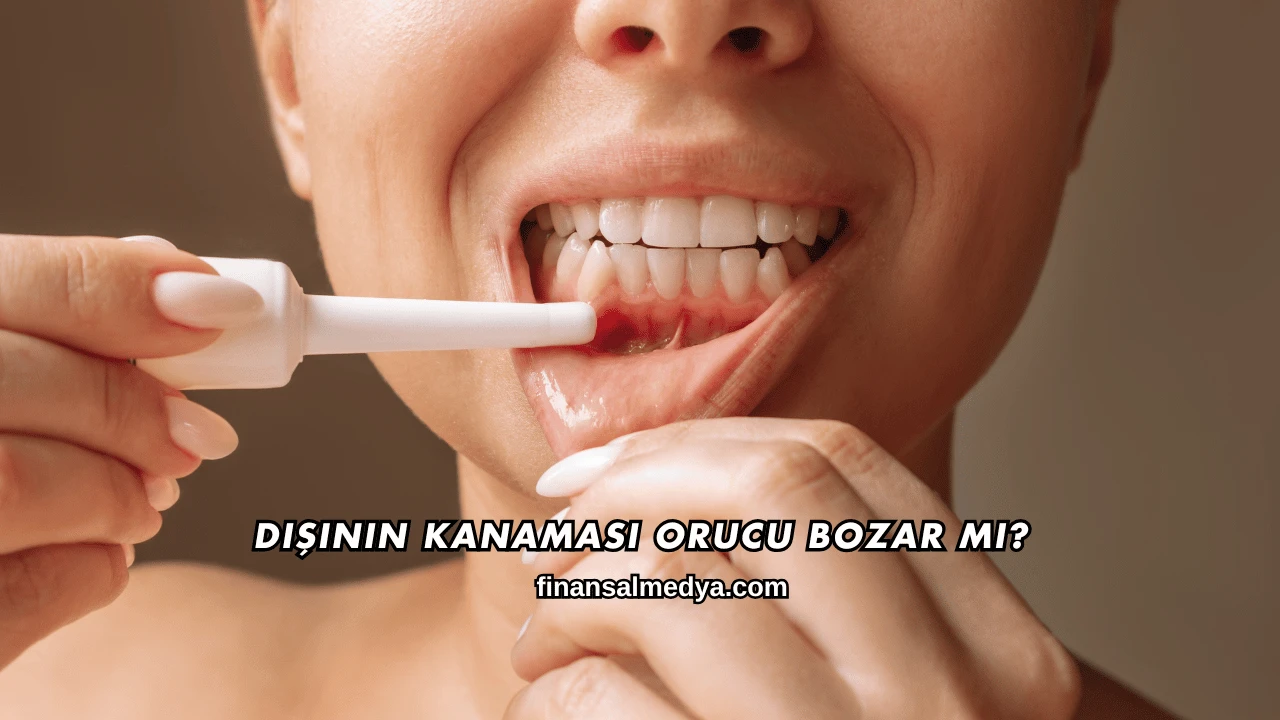 Dişinin Kanaması Orucu Bozar mı?