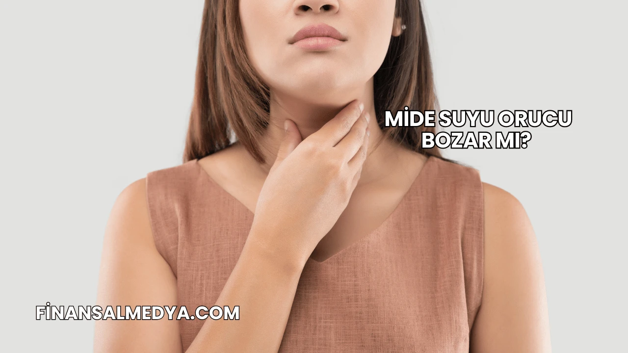 Mide Suyu Orucu Bozar mı?